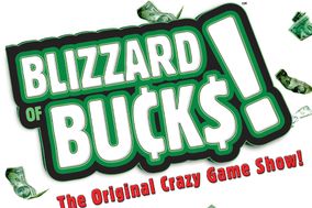 Blizzard of Bucks. The Original Crazy Game Show!