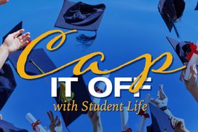 Cap it off with Student Life with graduation caps and diplomas being tossed in the air.