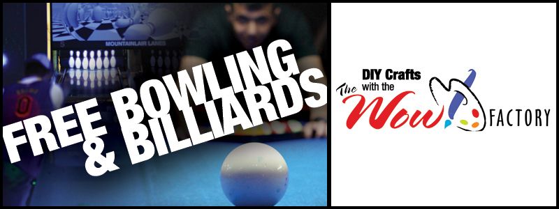 Free bowling and billiards and DIY Crafts with the Wow Factory